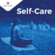 Self-Care Tips and Resources