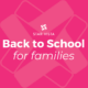 Back to School for Families