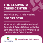 Most local calls to the National Suicide and Crisis Lifeline with the 650-area code are forwarded to the StarVista Crisis Center.