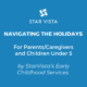 Navigating the Holidays: For Parents/Caregivers and Children Under 5